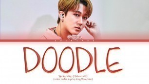 'Stray Kids Changbin – Doodle Lyrics (Color Coded Lyrics Eng/Rom/Han/가사)'