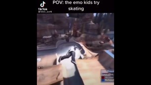 'When the emo kids try skating:'