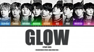 'Stray Kids - GLOW (ColorCoded Lyrics [HAN/ROM/ENG]) | ♥︎'