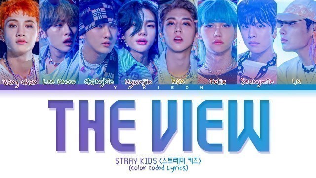 'Stray Kids \'The View\' Lyrics Tradução/Legendado (Color Coded Lyrics)'