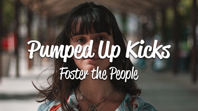 Foster The People - Pumped up Kicks (Lyrics)