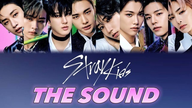 '【歌詞字幕】THE SOUND/StrayKids(스트레이키즈)【ストレイキッズ| 歌詞| lyrics】'