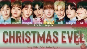 'Stray Kids (스트레이키즈) - Christmas Evel [Color Coded Lyrics] Sub Han/Rom/Eng/Indo (Lirik Terjemahan)'