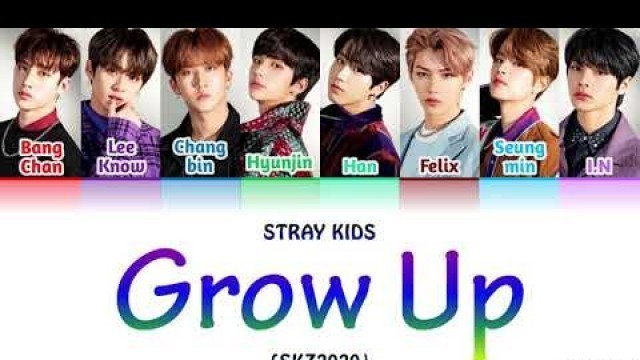 'Stray Kids \"Grow Up\" (SKZ2020) colorcodedlyrics [Han-Rom-Eng]'