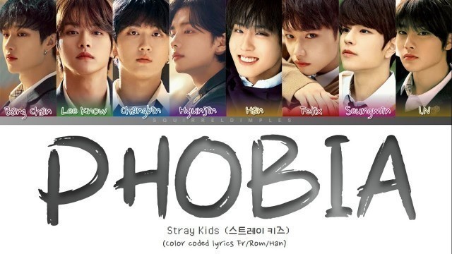 '[VOSTFR] Stray Kids \'PHOBIA\' lyrics (color coded fr)'