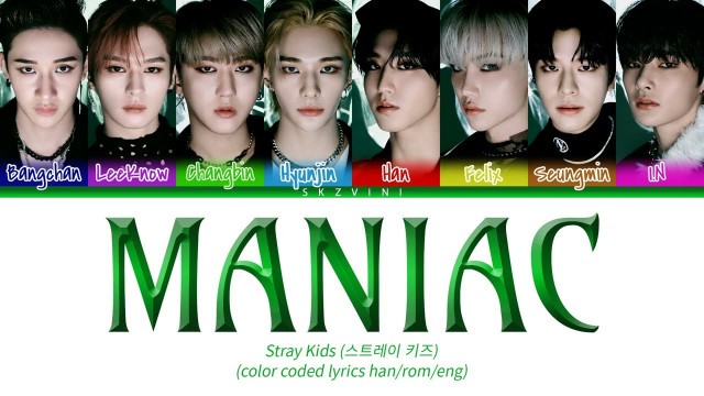 'Stray Kids \'MANIAC\' Color Coded Lyrics (Han/Rom/Eng)'