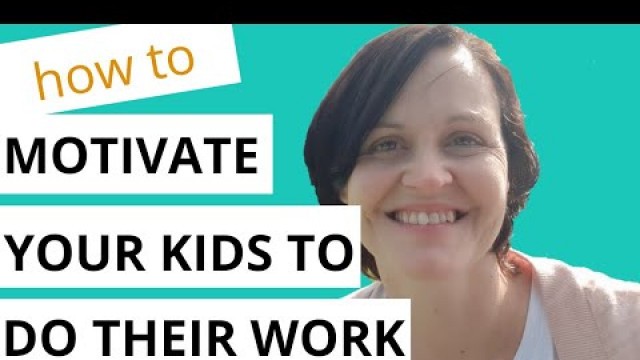 'HOW TO MOTIVATE YOUR HOMESCHOOL KIDS TO DO THEIR WORK PROMPTLY!'