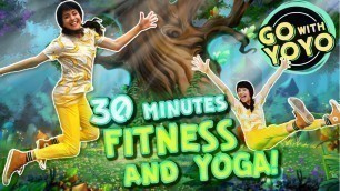 'BEST KIDS FITNESS and YOGA - 30 MINUTES!   Go with YoYo'