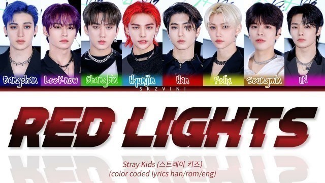 'Stray Kids \'강박 Red Lights (OT8 Ver.)\' Color Coded Lyrics (Han/Rom/Eng)'