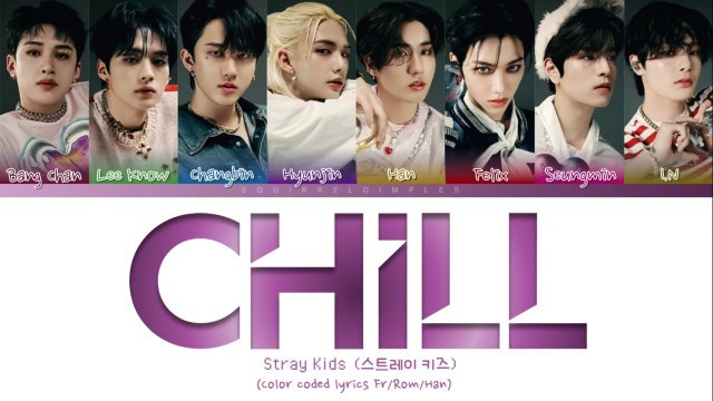 '[VOSTFR] Stray Kids \'CHILL lyrics (color coded fr)'