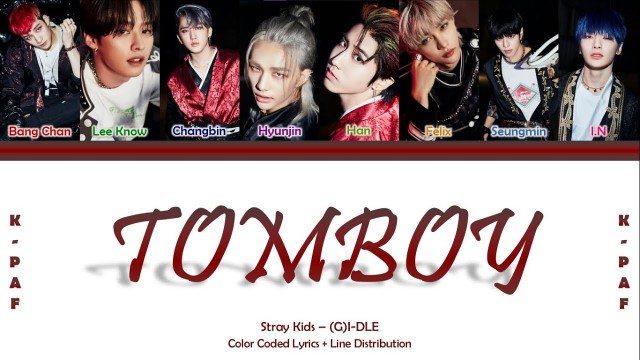 'How would STRAY KIDS sing TOMBOY - (G)I-DLE (Color Coded Lyrics + Line distribution)'