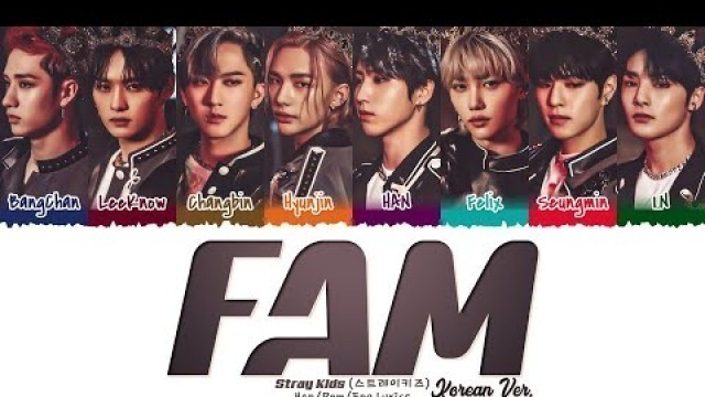 'Stray Kids (스트레이 키즈) - \'FAM\' (Korean Ver.) Lyrics [Color Coded_Han_Rom_Eng]'