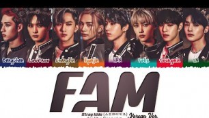 'Stray Kids (스트레이 키즈) - \'FAM\' (Korean Ver.) Lyrics [Color Coded_Han_Rom_Eng]'