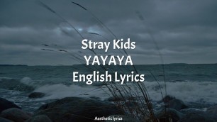 'YAYAYA // Stray Kids English Lyrics'