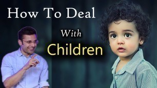 'How to deal with children by sandeep maheshwari Motivational Speech | inspirational videos'
