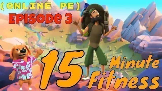 '\"15 Minute Fitness\" Mountain Workout for Kids w/ Coach Meger (Online PE #3)'