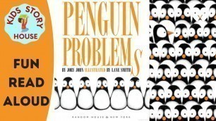 'Penguin Problems by Jory John | Kids Read Aloud | Kids Reading | Funny Animals Book | Story Time'