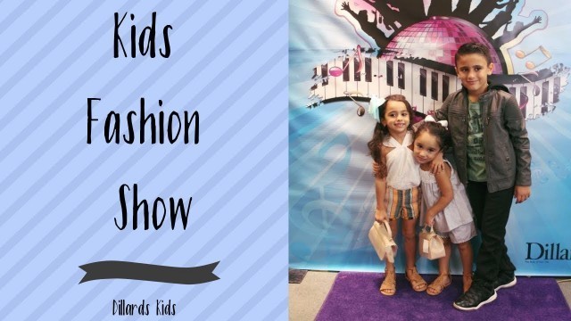 'Dillard\'s Kids Fashion Show | 2017'