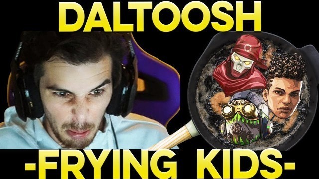 DALTOOSH FRYING KIDS IN RANKED SEASON 5 | APEX LEGENDS