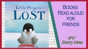 'Little Penguin LOST by Tracey Corderoy and Gavin Scott - Children\'s Book - Read aloud'