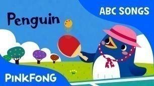 'P | Penguin | ABC Alphabet Songs | Phonics | PINKFONG Songs for Children'