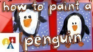 'How To Paint A Penguin (for young artists)'