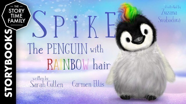 'Spike: The Penguin with rainbow hair | A story about acceptance & loving who you are'