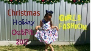 'My Christmas Holiday Outfit 2017-Baby/ Girls /Toddler /Kids /Fashion / Outfit / Lookbook/Clothes'