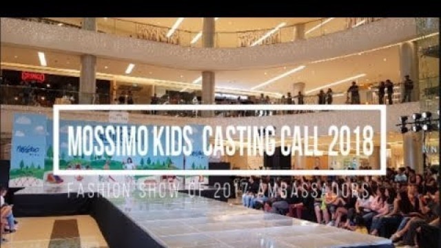 'Mossimo Kids Fashion Show 2018 with the 2017 Ambassadors'