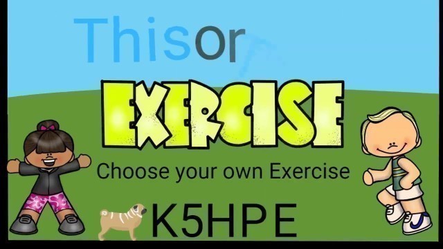 'This or That, Choose Your Own Exercise, Kids Fitness Workout (9 Mins)'