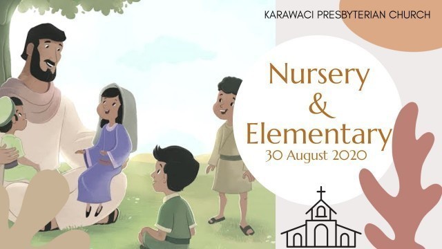 Sunday School (for Kids) , 30 August 2020, 07:00 AM I Karawaci Presbyterian Church