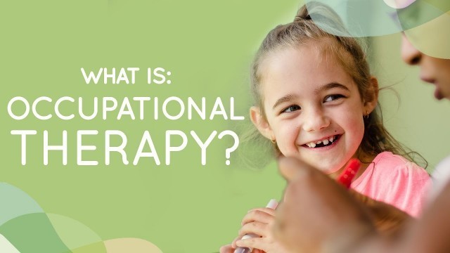 'What is Occupational Therapy? | MOTIVATE KIDS'