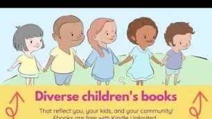 Diverse Children's Books! Read for Free with Kindle Unlimited.