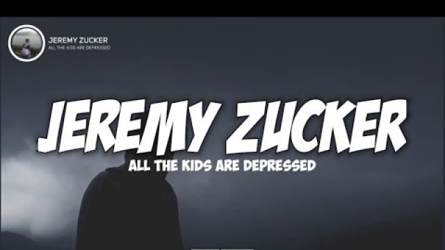 Jeremy Zucker - All the kids are depressed (Lyrics Video)