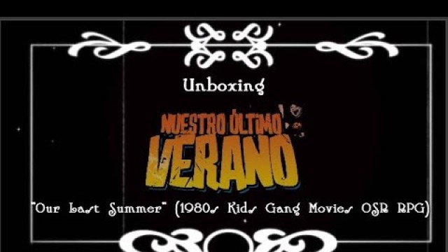 Nuestro Último Verano ("Our Last Summer"): 80s Kids' Gang Movie OSR RPG (Unboxing and Short Review)