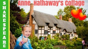 Anne Hathaway’s Cottage - house where Shakespeare's wife was born