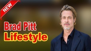 Brad Pitt - Lifestyle, Girlfriend, Family, Facts, Net Worth, Biography 2020 | Celebrity Crush