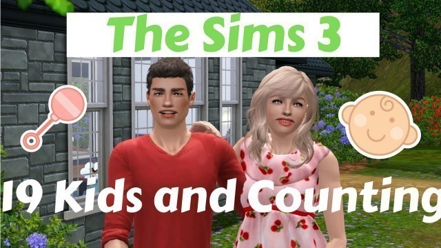 Our Little Family // The Sims 3: 19 Kids and Counting Part 5