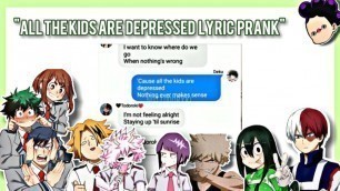 mha group chat- "all the kids are depressed" lyric prank