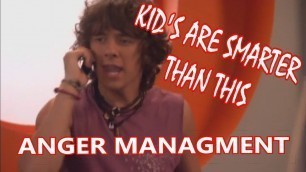 Kids Are Smarter Than This: Anger Management (Zoey 101)