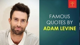 Famous Quotes by Adam Levine || Maroon 5 || Kara's Flowers ||