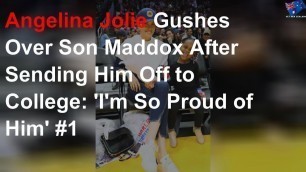 Angelina Jolie 'proud' of son Maddox #1