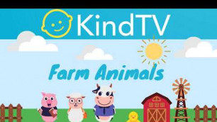 KindTV - Animal Clips and Sounds for Kids - Awesome and Happy Farm Animal Video