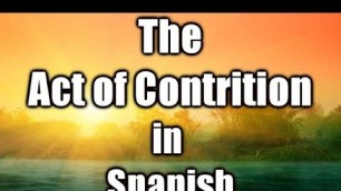 Act of Contrition" in Spanish (slow to fast)