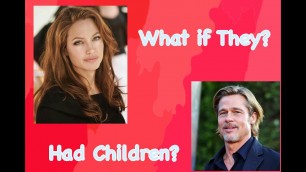 What If Brad Pitt and Angelina Jolie had Children? | Theory Video