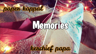 90's Kids 1st Craft - Kerchief Papa and Paper Kappal |onu solradhukila