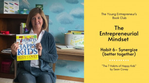 Young Entrepreneur's Book Club 7 Habits of Happy Kids - Habit 6 Synergize