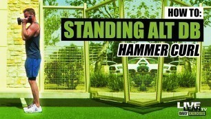 'How To Do A STANDING ALTERNATING DUMBBELL HAMMER CURL | Exercise Demonstration Video and Guide'