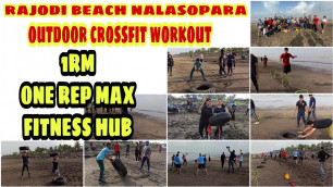 'ONE REP MAX FITNESS HUB | Outdoor crossfit workout | Rajodi beach nalasopara | #sarvanje #crossfit'