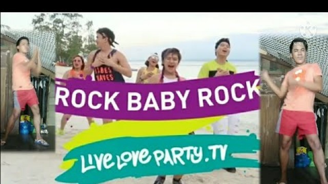 'ROCK BABY ROCK BY LIVE LOVE PARTY | ZUMBA DANCE FITNESS'